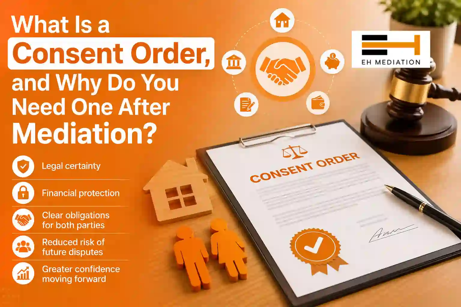 What Is a Consent Order, and Why Do You Need One After Mediation Tower Hamlets?